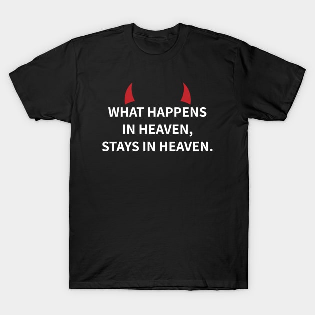 Lucifer Morningstar | What Happens in Heaven T-Shirt by GeeksUnite!